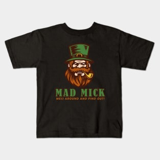 Mad Mick Logo - Mess Around and Find Out Kids T-Shirt